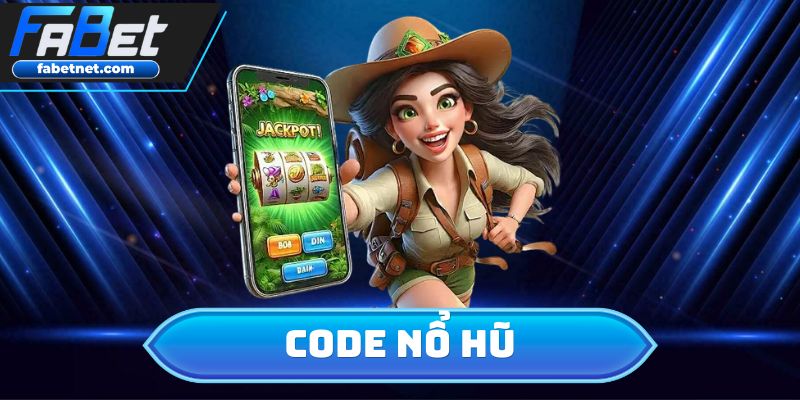 Code Nổ Hũ