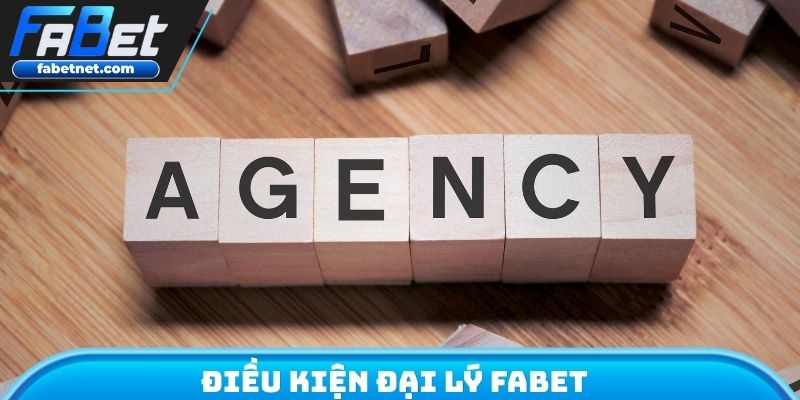 Điều kiện đại lý FABET