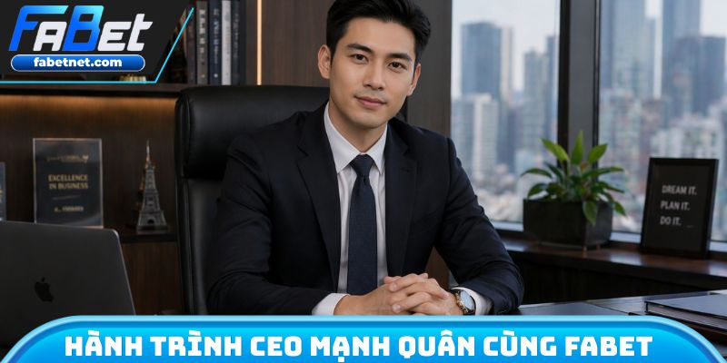 Hành trình của CEO Mạnh Quân cùng thương hiệu