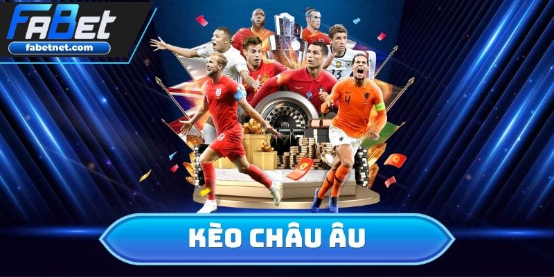 Kèo Châu Âu