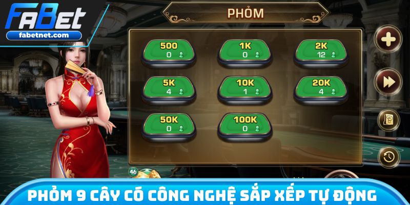Phỏm 9 cây có công nghệ sắp xếp bộ tự động