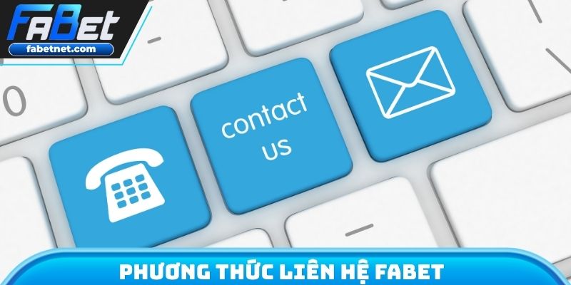 Phương thức liên hệ FABET