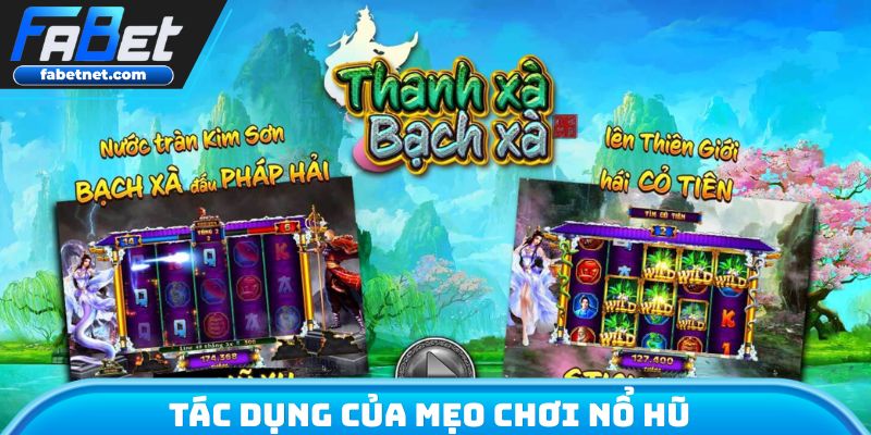 Tác dụng của mẹo chơi nổ hũ