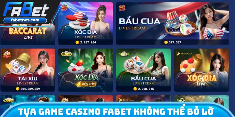 Tựa game casino FABET bạn không thể bỏ lỡ